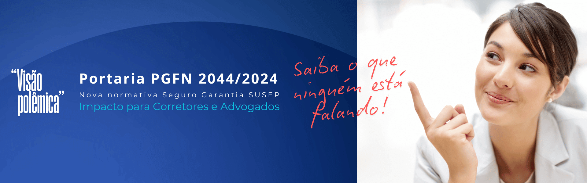 Artigo sobre Nova Portaria PGFN 2044 de 31 dezembro de 2024 sobre Seguro Garantia e Comparativo com Fiança Bancária e Garantia Fidejussória.