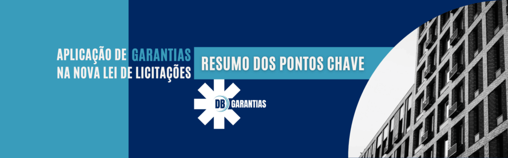 Nova Lei de Licitações: Modalidades de Garantia e Suas Aplicabilidades