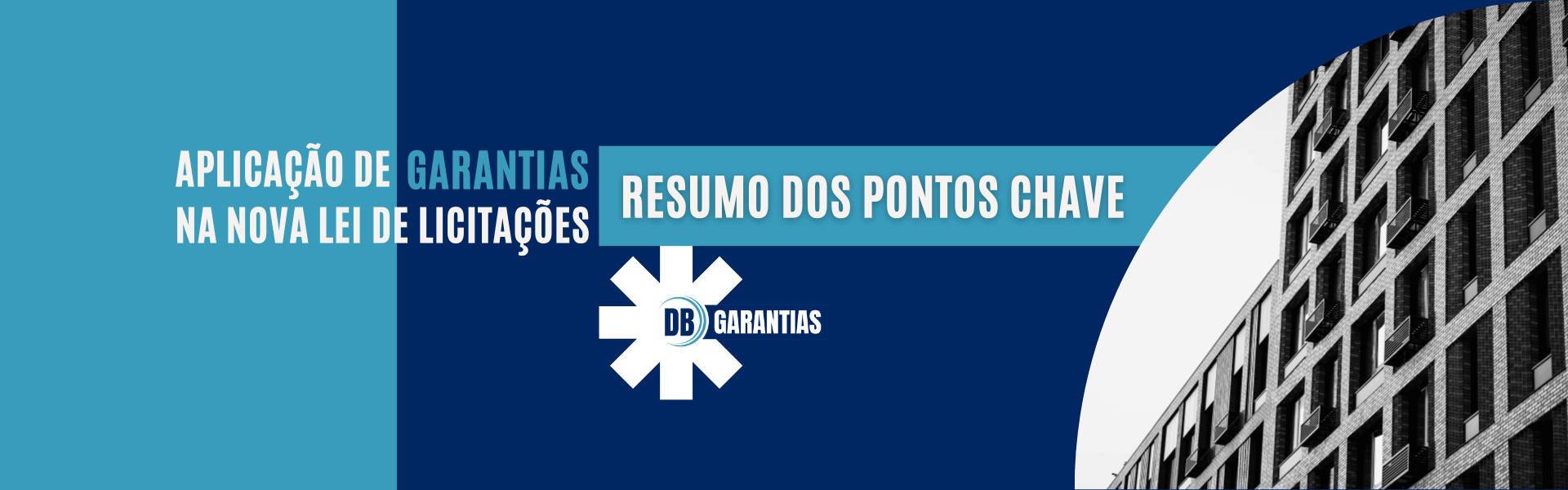 Nova Lei de Licitações: Modalidades de Garantia e Suas Aplicabilidades